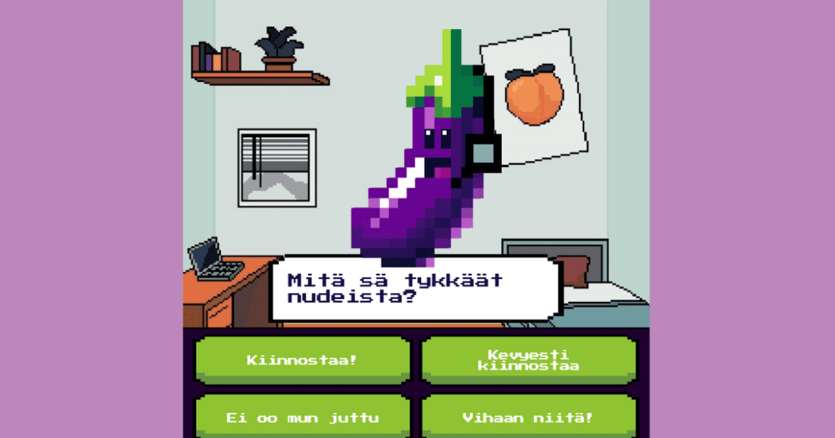 Pixeleistä tehty munakoisoemoji hymyilee ja leijuu yksinkertaisessa makuuhuoneessa. Seinällä on persikkaemojin kuva. Alareunan tekstiruudussa lukee: 'Mitä sä tykkäät nudeista?' ja neljä vastausvaihtoehtoa: 'Kiinnostaa!', 'En oikein tiiä, kevyesti kiinnostaa', 'Ei oo mun juttu', ja 'Vihaan niitä!'. Kuvassa on liilat reunat.